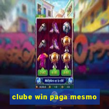 clube win paga mesmo